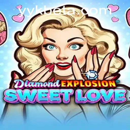 DiamondExplosionSweetLove: An Immersive Game Experience with Yykbet PH Login