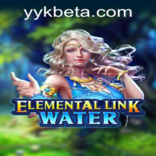 Discover the Dynamic World of ElementalLinkWater: A Comprehensive Guide
